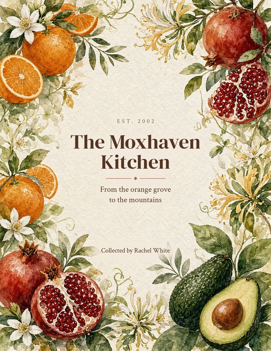 The Moxhaven Kitchen cookbook cover: watercolor oranges, orange blossoms, honeysuckle, pomegranates and avocados
